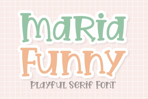 Maria Funny: A Playful Serif for Campaigns