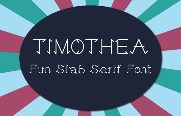 Timothea: A Friendly Slab Serif Font